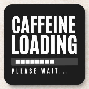 Koffeinbelastung Bitte warten Getränkeuntersetzer