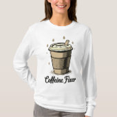 Koffeinfixierer T-Shirt (Vorderseite)