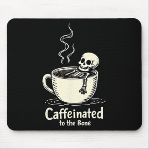 Koffeinhaltig bis auf die Knochen Lustiger Skelett Mousepad