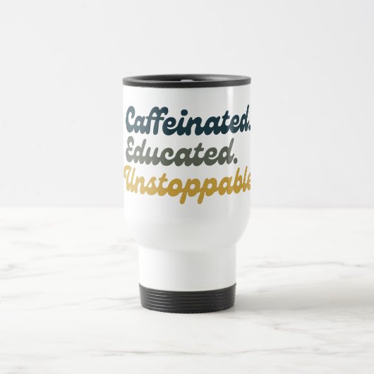 Koffeinhaltig. Gebildet. Unaufhaltsam. Reisebecher (Mittel)