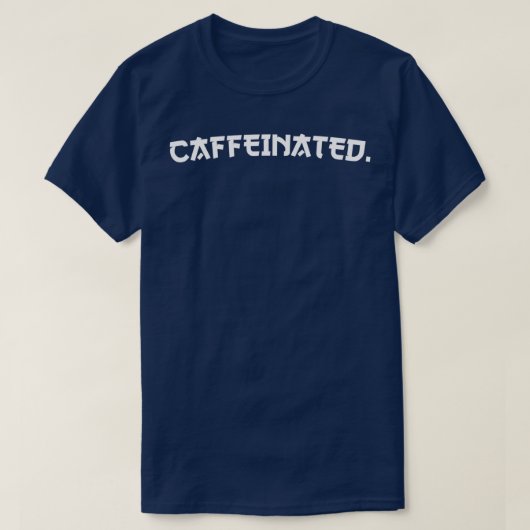 koffeiniert 5 T-Shirt (Design vorne)