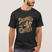 "Koffeiniertes Eichhörnchen - Hyperaktives Spaß T- T-Shirt (Vorderseite)
