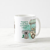 Kohala halten - Zitat Kaffeetasse (VorderseiteRechts)