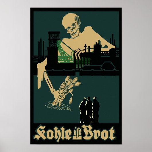 Kohle ist Brot WW1 deutsche Propaganda Poster (Vorne)