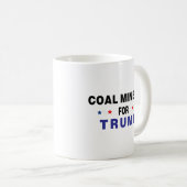 Kohlebergwerke für Trump Kaffeetasse (VorderseiteRechts)
