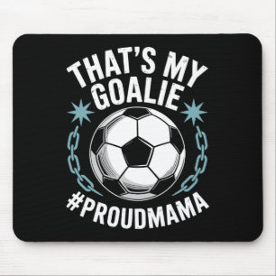 Kohlebewahrer Fußballspieler Mutter, das ist mein  Mousepad