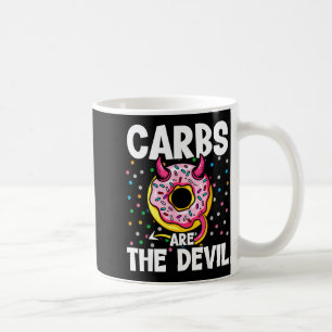 Kohlenhydrate sind der Teufel Lustige Donut-Diät N Kaffeetasse