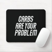 Kohlenhydrate sind Problemfleischfresser-Fleisch-D Mousepad (Mit Mouse)