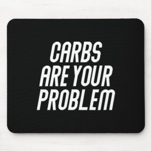 Kohlenhydrate sind Problemfleischfresser-Fleisch-D Mousepad