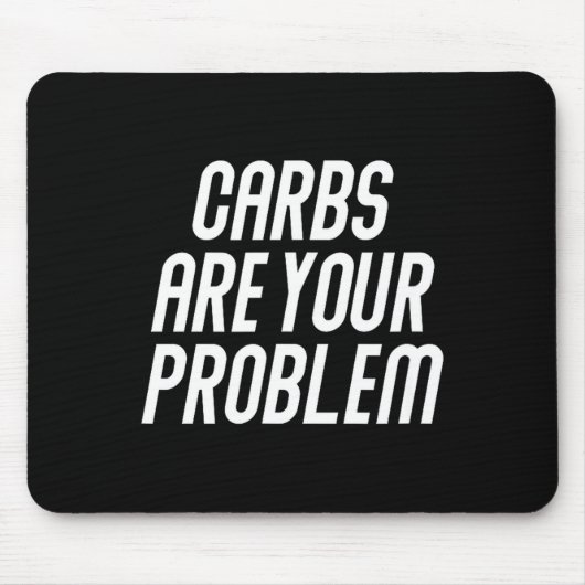 Kohlenhydrate sind Problemfleischfresser-Fleisch-D Mousepad (Vorne)