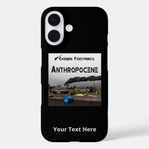 Kohlenstoff-Fußabdrücke - Anthropozän iPhone 16 Hülle