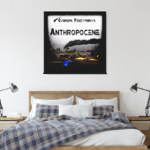 Kohlenstoff-Fußabdrücke - Anthropozän Leinwanddruck (Insitu (Schlafzimmer))