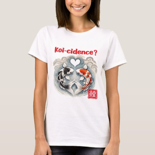 Koi-cidence? T-Shirt (Vorderseite)