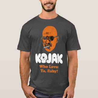 Kojak, der dich Baby liebt T-Shirt