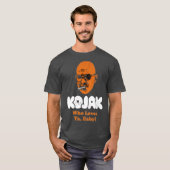 Kojak Who Lieben Ya Baby T-Shirt (Vorne ganz)