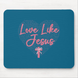 Kokette Liebe wie Jesus Valentinstag Herz Chr Mousepad