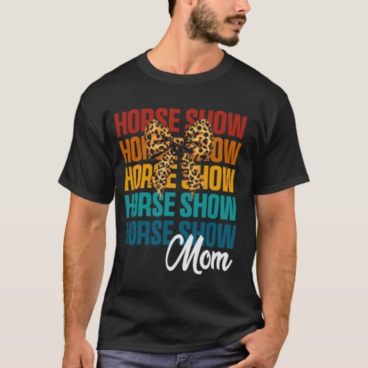 Koketten-Bogen-Pferdeshow-Mutter Süße Reitmutter T-Shirt (Vorderseite)