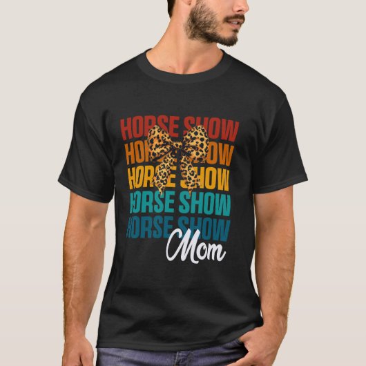 Koketten-Bogen-Pferdeshow-Mutter Süße Reitmutter T-Shirt (Vorderseite)