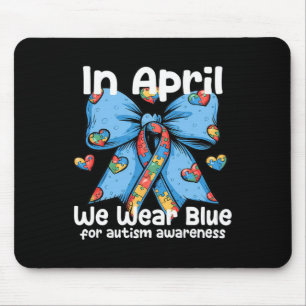 Koketter Bogen Im April tragen wir Blau für Autism Mousepad