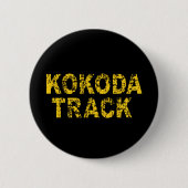 Kokoda Track, rustikaler Text 6 cm, runder Abzeich Button (Vorderseite)