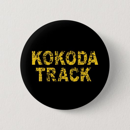 Kokoda Track, rustikaler Text 6 cm, runder Abzeich Button (Vorderseite)