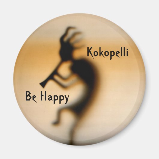 Kokopelli Be Happy Inspiration Magnet (Vorne)