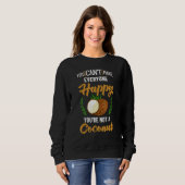 Kokosmilch Öl Wasser Creme Bäume Obstpalme Butte Sweatshirt (Vorne ganz)