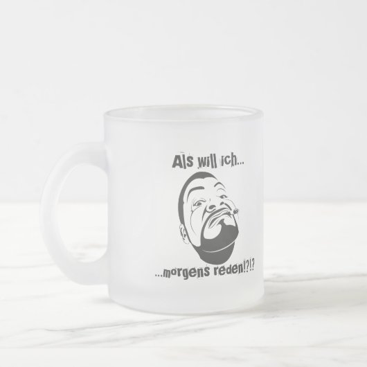 Koksmann am Morgen Mattglastasse (Links)