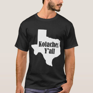 Kolaches Yall Made in Texas von Bakers T-Shirt