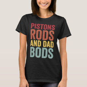 Kolben Stangen Und Daddys Körper Ich Bin Beschäfti T-Shirt
