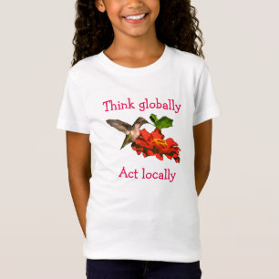 Kolibri denken an global Tat am Ort T-Shirt