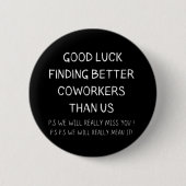 Kollege Verlasse Coworker Verlassend Funny New Job Button (Vorderseite)