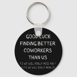 Kollege Verlasse Coworker Verlassend Funny New Job Schlüsselanhänger