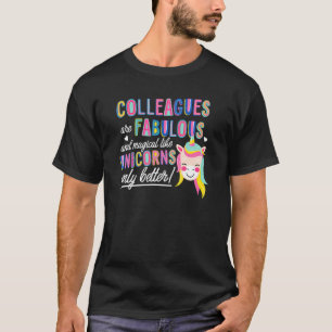 Kollegen sind fabelhaft magisch wie Einhörner Cowo T-Shirt