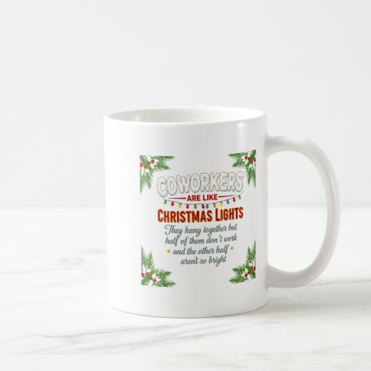 Kollegen sind wie Weihnachtslichter Sie hängen zus Kaffeetasse (Rechts)
