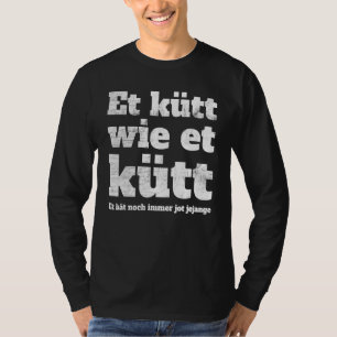 Köln Et Ktt Wie Et Ktt Deutschland Kathedrale Klsc T-Shirt