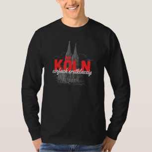 Köln ist und bleibt die erste Klasse T-Shirt