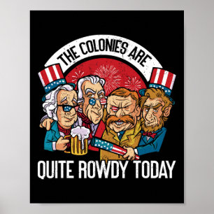 Kolonien sind ziemlich rowdy Independence Day Funn Poster