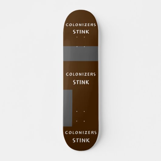 Kolonisatoren stink skateboard (Vorne)