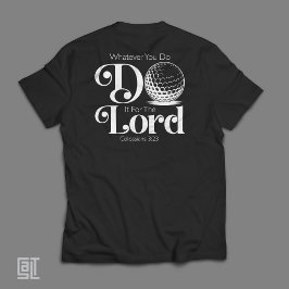 Kolosser 3,23 Golf - Christliche Golfer Bibel T-Shirt