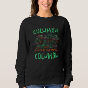 Kolumbien ist eine Stunde von Columbia Memos in Sü Sweatshirt