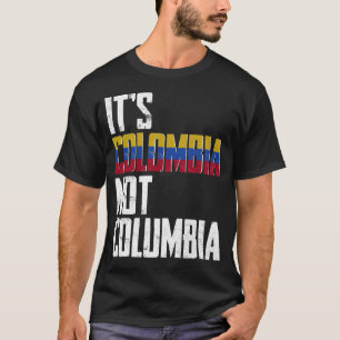 Kolumbien ist nicht Kolumbien-Verwirrung T-Shirt