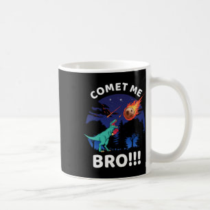 Komet Me Bro Lustiger Box-T-Rex-Dinosaurier-Pun-Au Kaffeetasse