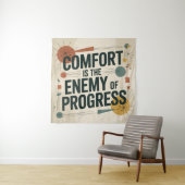 Komfort ist der Feind des Fortschritts Wandteppich (Beispiel)