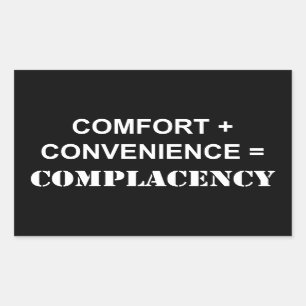 Komfort + Komfort = Selbstgefälligkeit Rechteckiger Aufkleber