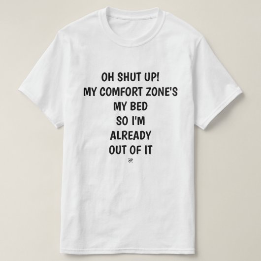Komfort Zone Witz v1 T-Shirt (Design vorne)
