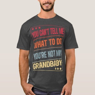 komisch, du kannst mir nicht sagen, was ich tun so T-Shirt