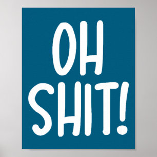 Komische Sprüche Grafik _ Lustig Oh Scherz Sarcast Poster