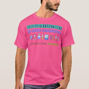 komische Wissenschaftschemie ist wie Chemieküche T-Shirt