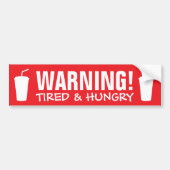 Komisches Warnschild "Müde und Hunger" Autoaufkleber (Vorne)
